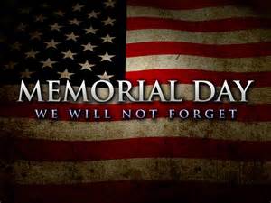 An American flag in the background with the words Memorial Day: We Will Not Forget written across the center in bold white letters.